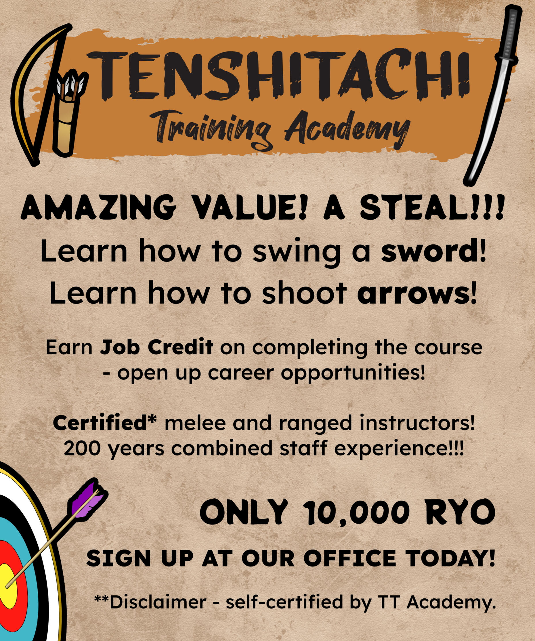 Tenshitachi Training Academy!!! AMAZING value! A STEAL!!! Learn how to swing a sword! Learn how to shoot arrows! Earn job credit on completing the course - open up career opportunities! Certified* melee and ranged instructors! 200 years combined staff exp